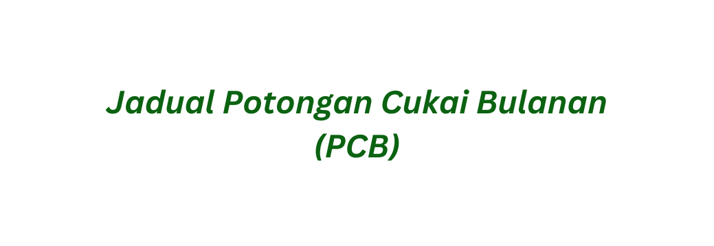 Jadual Potongan Cukai Bulanan PCB